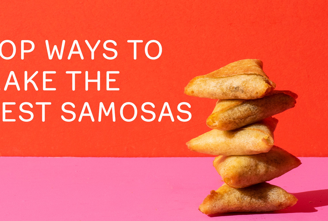 Top Ways to Make the Best Samosas